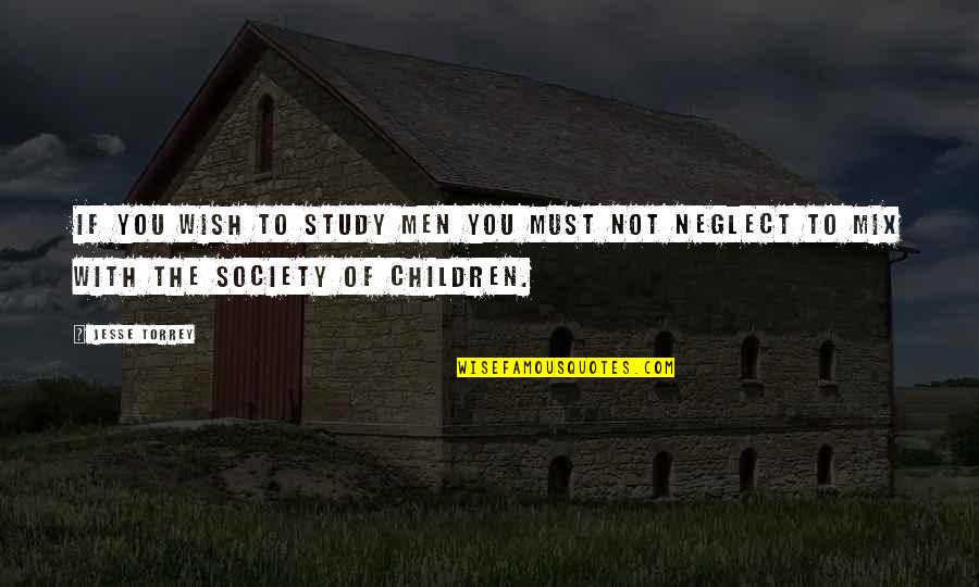 Digera Muricata Quotes By Jesse Torrey: If you wish to study men you must