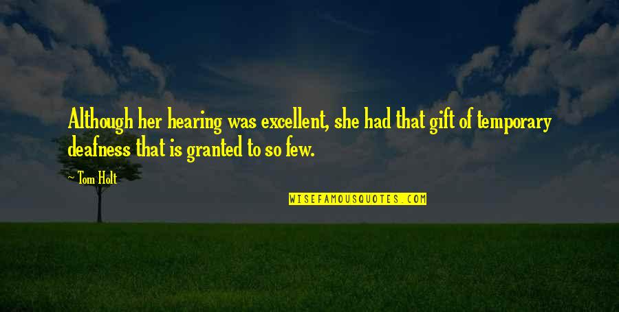Digesting Red Quotes By Tom Holt: Although her hearing was excellent, she had that Digesting Red Quotes By Tom Holt: Although her hearing was excellent, she had that