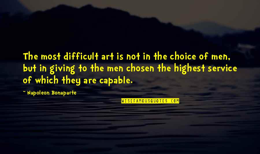 Digital Fortress Quotes By Napoleon Bonaparte: The most difficult art is not in the