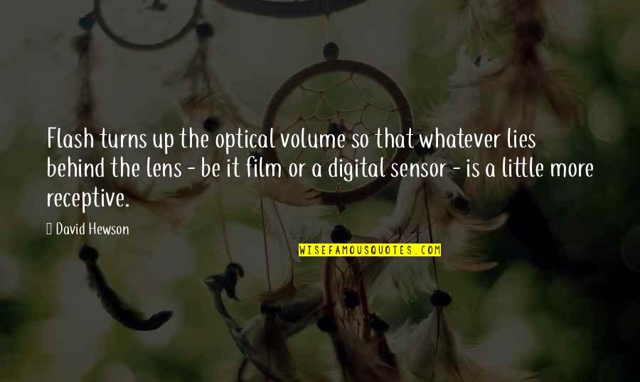 Digital It Quotes By David Hewson: Flash turns up the optical volume so that Digital It Quotes By David Hewson: Flash turns up the optical volume so that