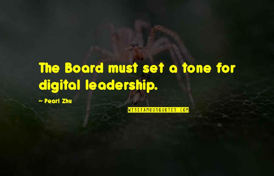 Digital Leadership Quotes By Pearl Zhu: The Board must set a tone for digital