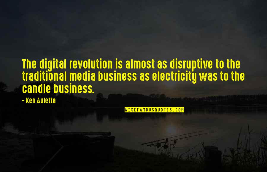 Digital Media Quotes By Ken Auletta: The digital revolution is almost as disruptive to Digital Media Quotes By Ken Auletta: The digital revolution is almost as disruptive to