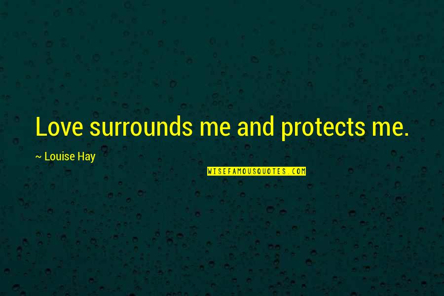 Digitized Embroidery Quotes By Louise Hay: Love surrounds me and protects me. Digitized Embroidery Quotes By Louise Hay: Love surrounds me and protects me.