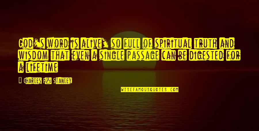 Dignam The Departed Quotes By Charles F. Stanley: God's word is alive, so full of spiritual Dignam The Departed Quotes By Charles F. Stanley: God's word is alive, so full of spiritual