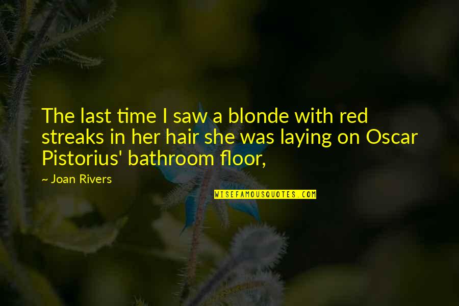 Dignified Silence Quotes By Joan Rivers: The last time I saw a blonde with