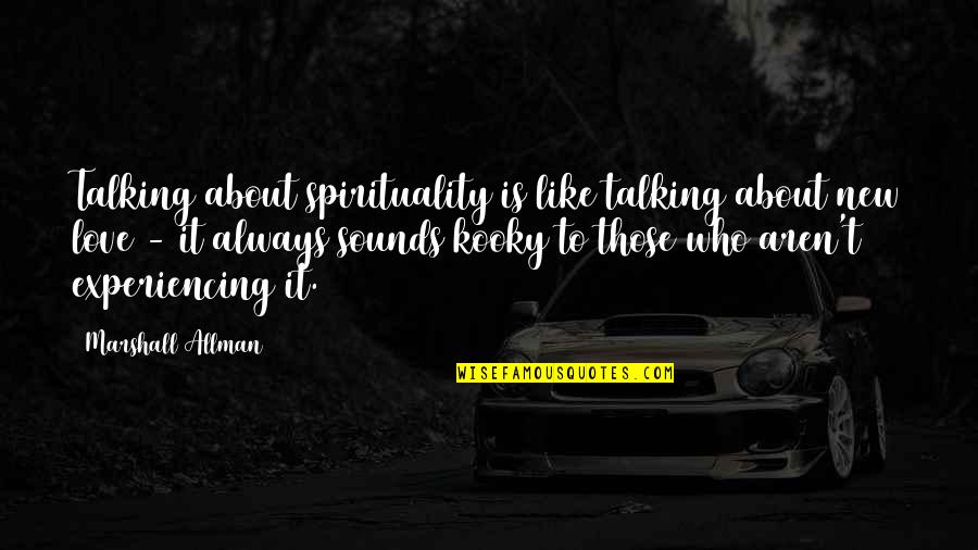 Dignity Is Priceless Quotes By Marshall Allman: Talking about spirituality is like talking about new