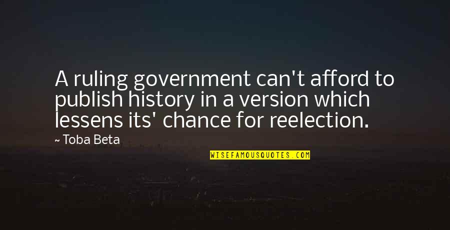Dignity Of Sexuality Quotes By Toba Beta: A ruling government can't afford to publish history