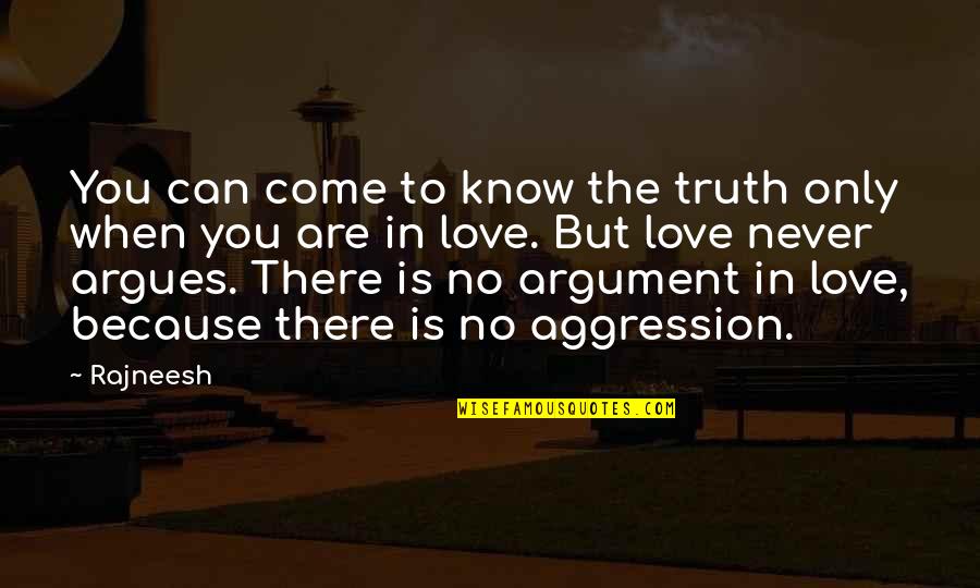 Digrigoli Death Quotes By Rajneesh: You can come to know the truth only