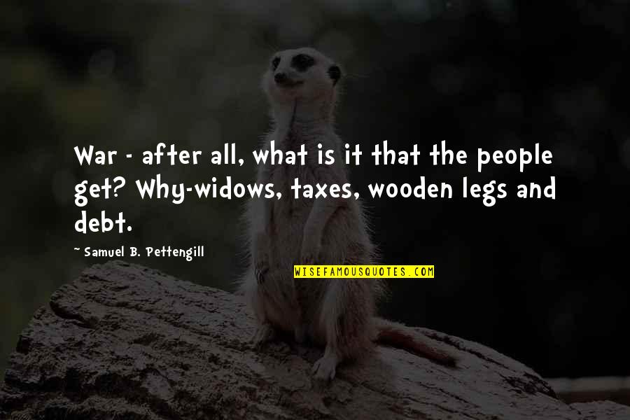 Digunapakai Quotes By Samuel B. Pettengill: War - after all, what is it that Digunapakai Quotes By Samuel B. Pettengill: War - after all, what is it that