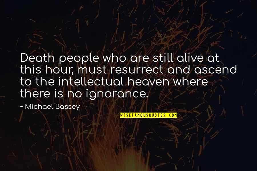 Dijele Ili Quotes By Michael Bassey: Death people who are still alive at this Dijele Ili Quotes By Michael Bassey: Death people who are still alive at this