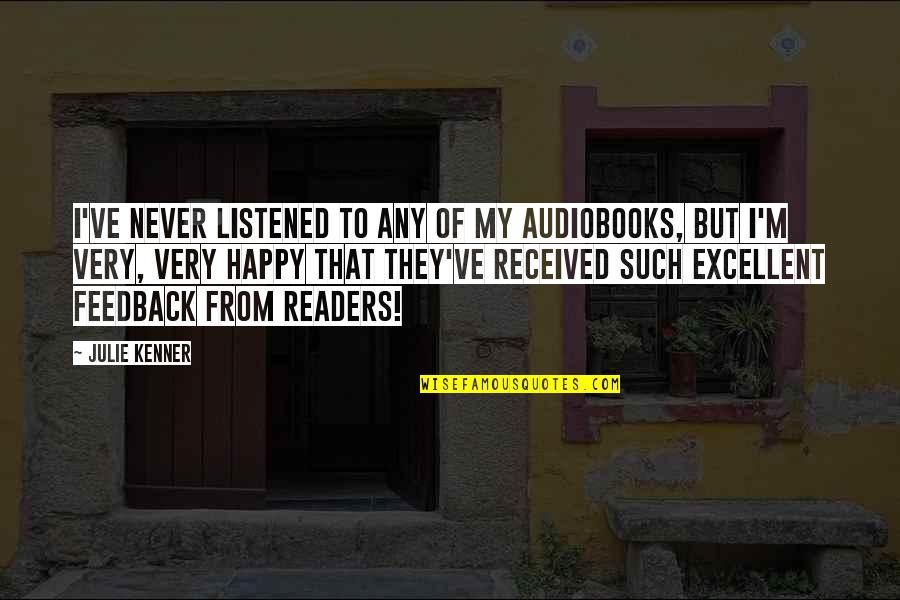 Dika Kawalan Quotes By Julie Kenner: I've never listened to any of my audiobooks,