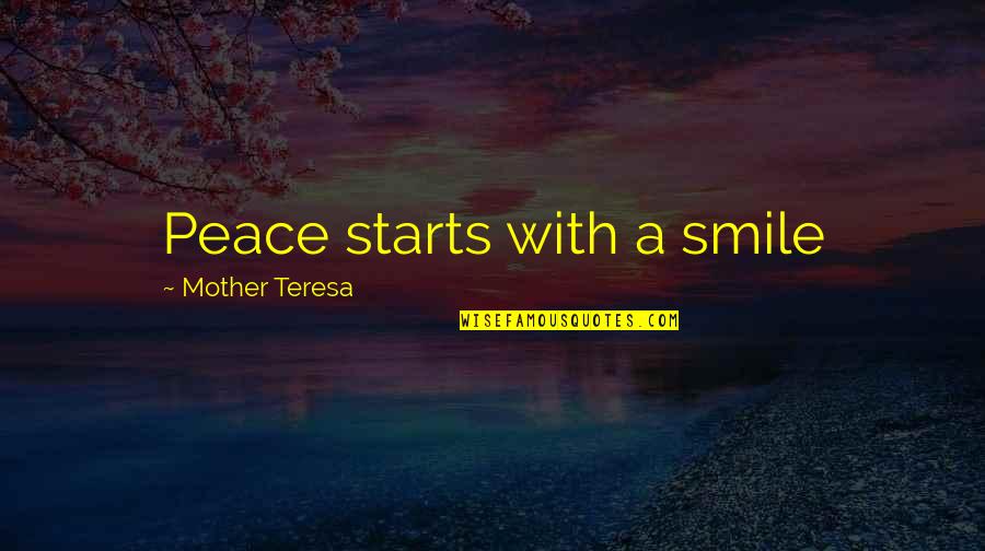 Dikeosi Quotes By Mother Teresa: Peace starts with a smile