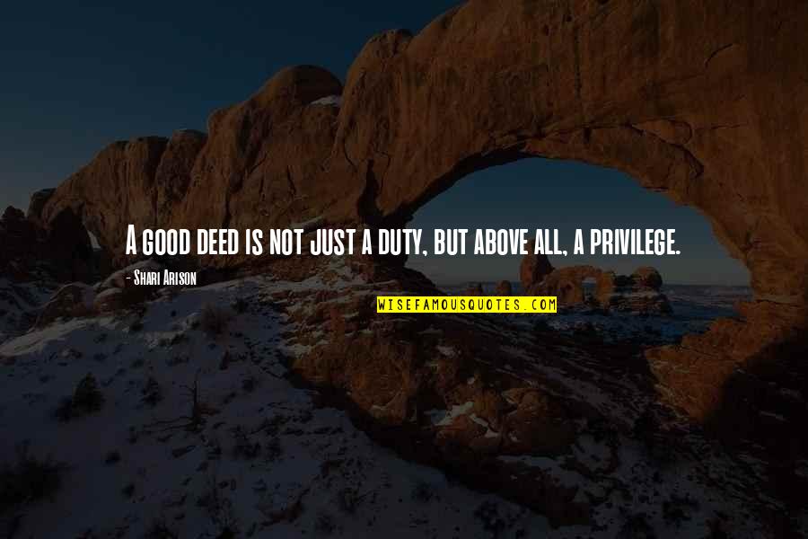Dikeosi Quotes By Shari Arison: A good deed is not just a duty,