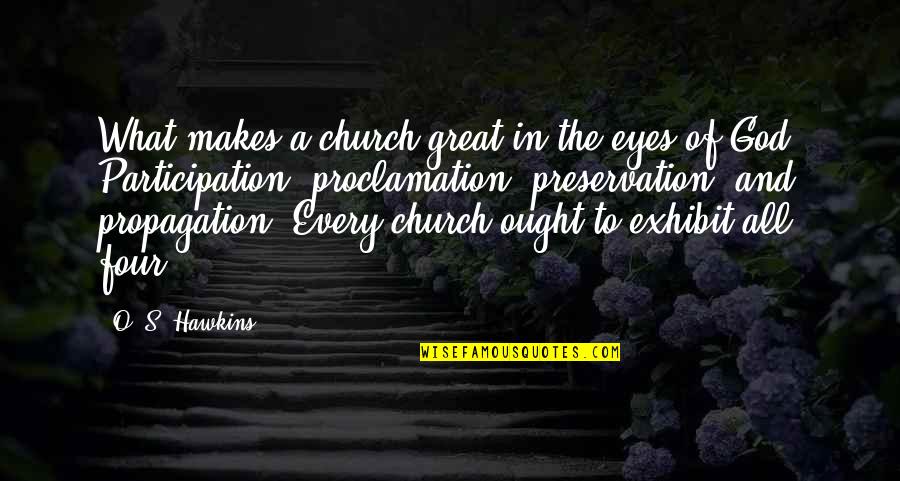 Dikhawa Karna Quotes By O. S. Hawkins: What makes a church great in the eyes