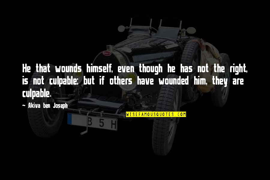 Dikki Hurst Quotes By Akiva Ben Joseph: He that wounds himself, even though he has