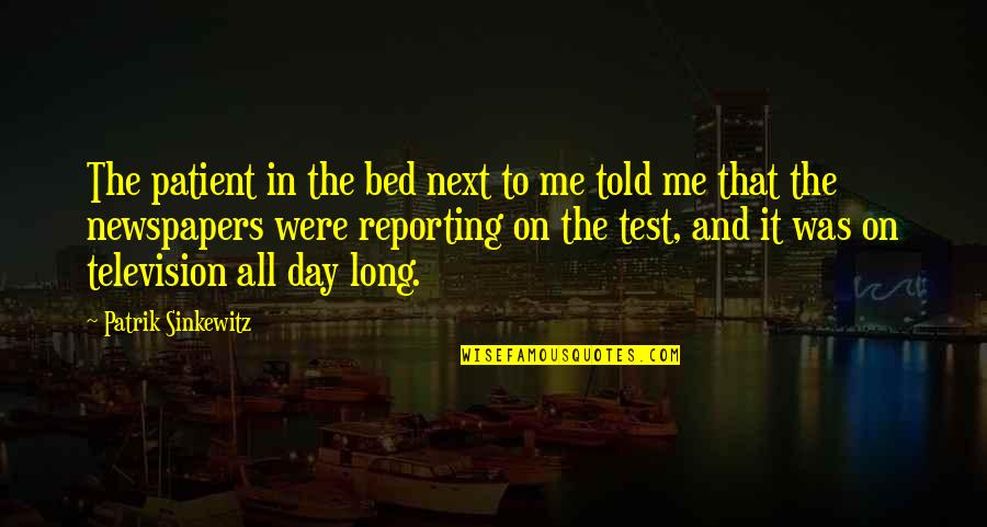 Dikutip Adalah Quotes By Patrik Sinkewitz: The patient in the bed next to me Dikutip Adalah Quotes By Patrik Sinkewitz: The patient in the bed next to me
