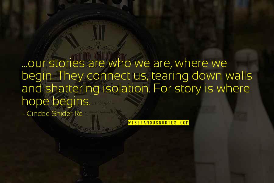 Dilara Sanlik Quotes By Cindee Snider Re: ...our stories are who we are, where we