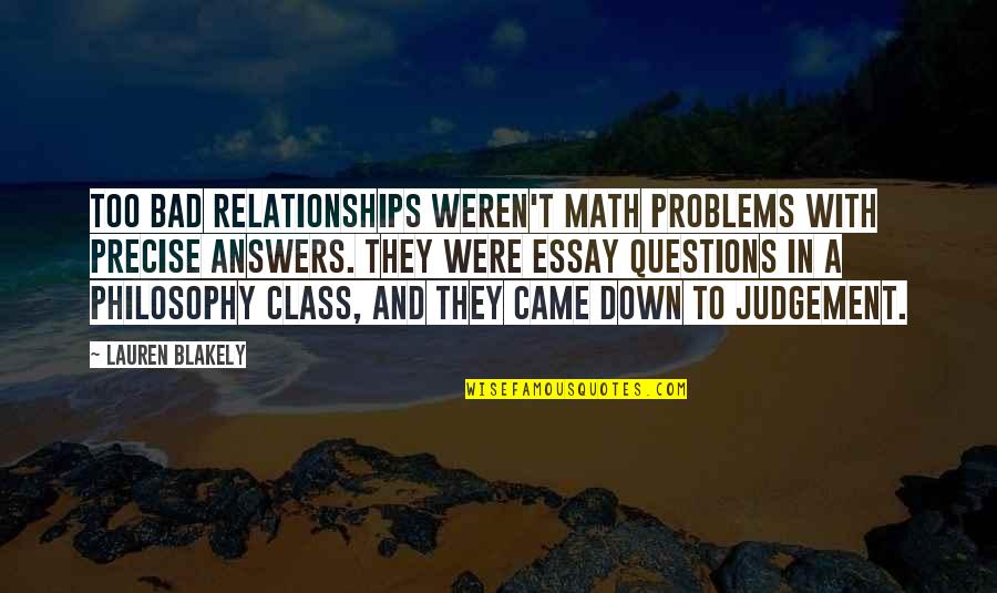 Dilerka Quotes By Lauren Blakely: Too bad relationships weren't math problems with precise