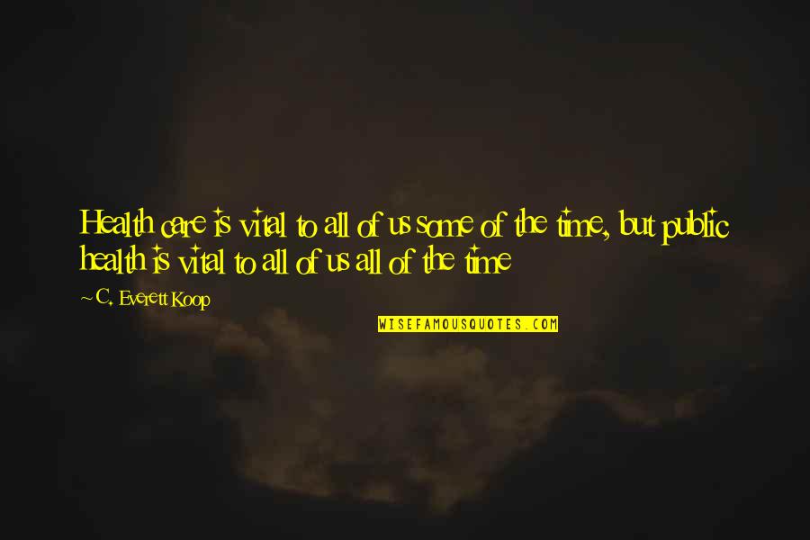 Dilgo Khyentse Yangsi Rinpoche Quotes By C. Everett Koop: Health care is vital to all of us Dilgo Khyentse Yangsi Rinpoche Quotes By C. Everett Koop: Health care is vital to all of us