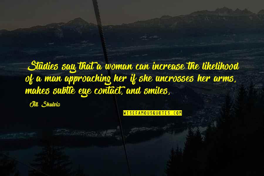 Dilsey The Sound Quotes By Jill Shalvis: Studies say that a woman can increase the