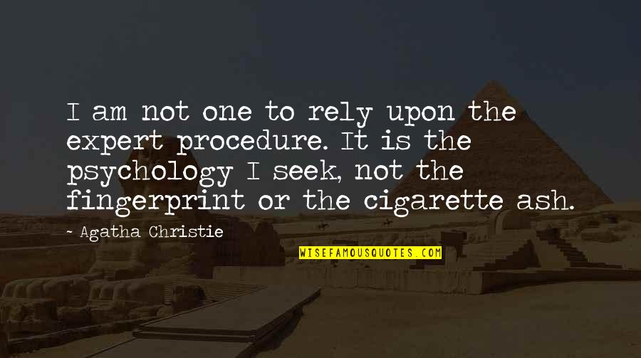 Dilsiz Avrupa Quotes By Agatha Christie: I am not one to rely upon the