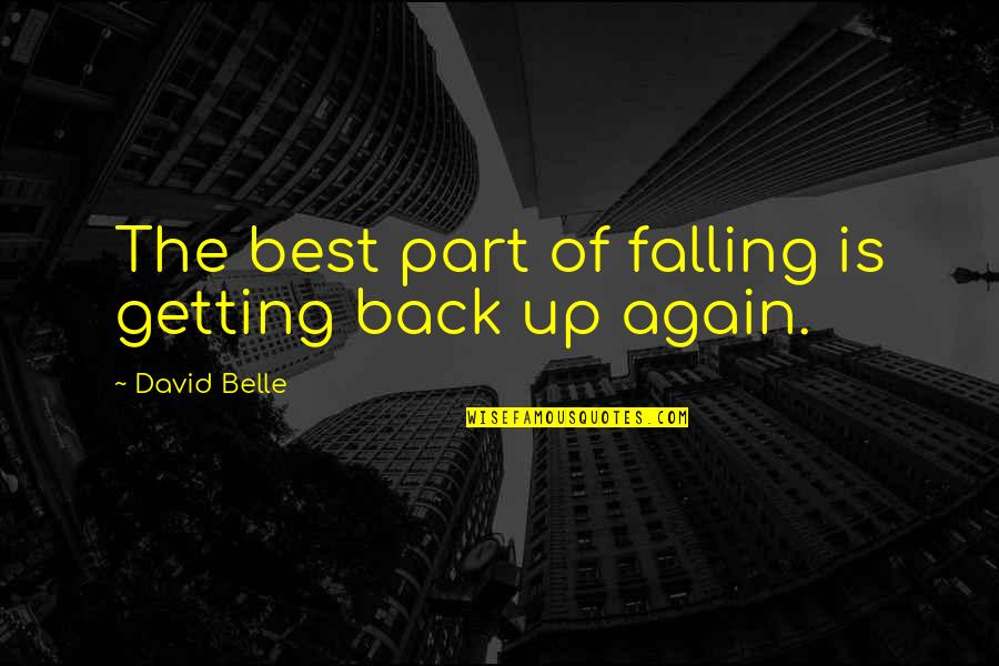 Dilustro Jewelers Quotes By David Belle: The best part of falling is getting back