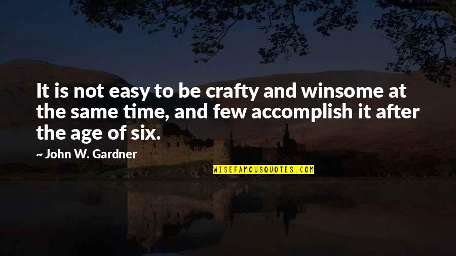 Dilustro Shark Quotes By John W. Gardner: It is not easy to be crafty and Dilustro Shark Quotes By John W. Gardner: It is not easy to be crafty and