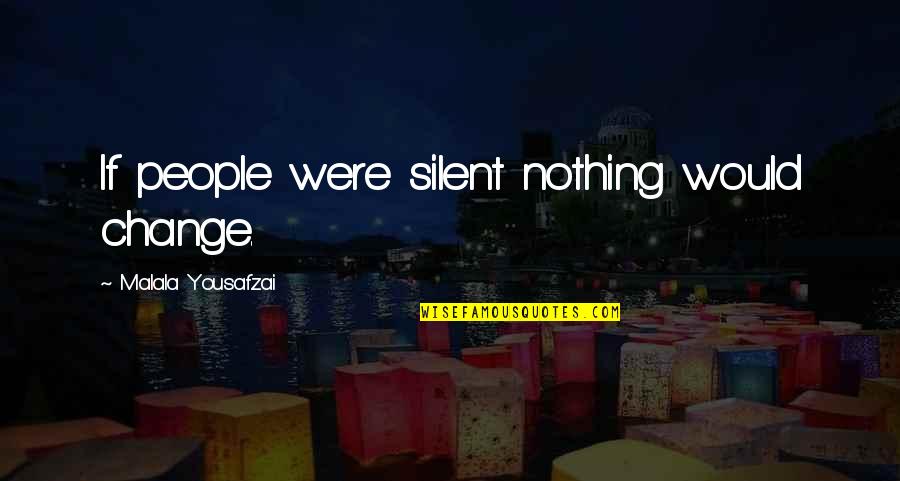 Dimarchi Bicycle Quotes By Malala Yousafzai: If people were silent nothing would change. Dimarchi Bicycle Quotes By Malala Yousafzai: If people were silent nothing would change.