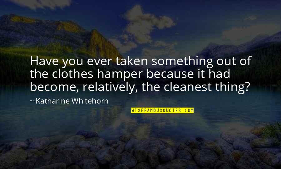 Dimed Out Quotes By Katharine Whitehorn: Have you ever taken something out of the
