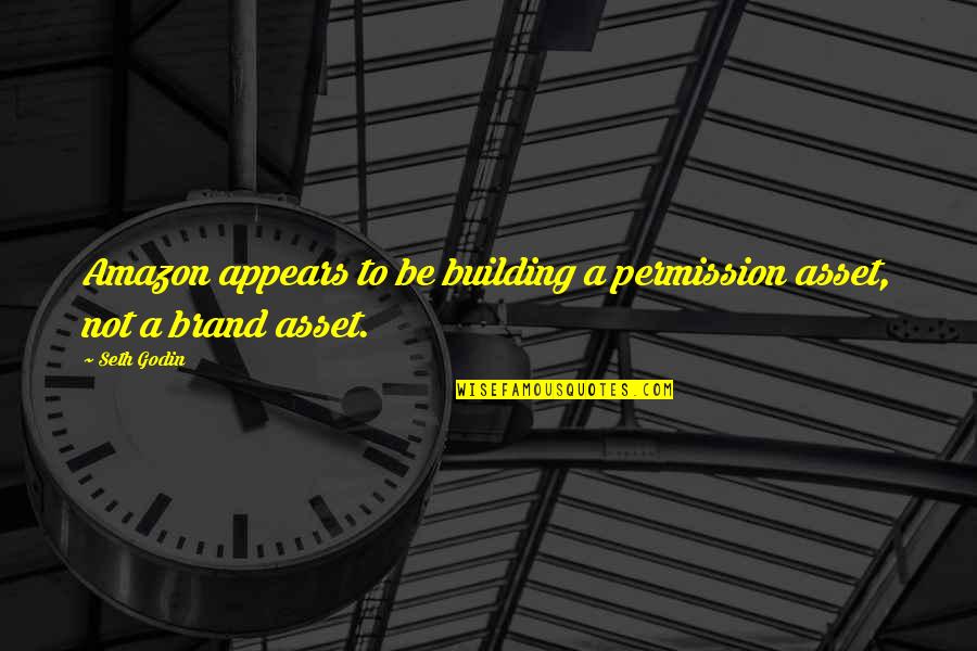 Dimenticanza Quotes By Seth Godin: Amazon appears to be building a permission asset,