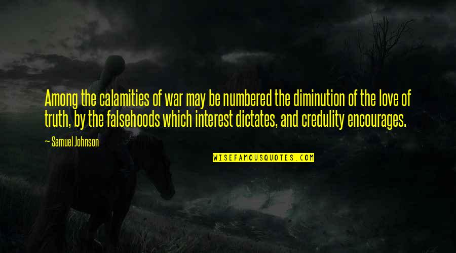 Diminution Quotes By Samuel Johnson: Among the calamities of war may be numbered