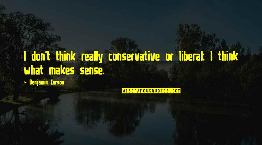 Dimitria Power Quotes By Benjamin Carson: I don't think really conservative or liberal; I Dimitria Power Quotes By Benjamin Carson: I don't think really conservative or liberal; I