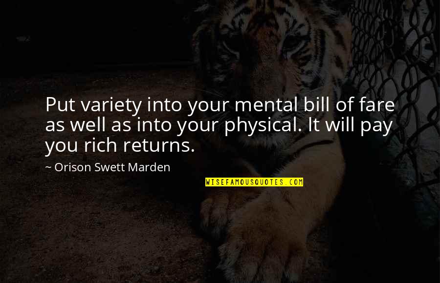 Dimitriaka Quotes By Orison Swett Marden: Put variety into your mental bill of fare