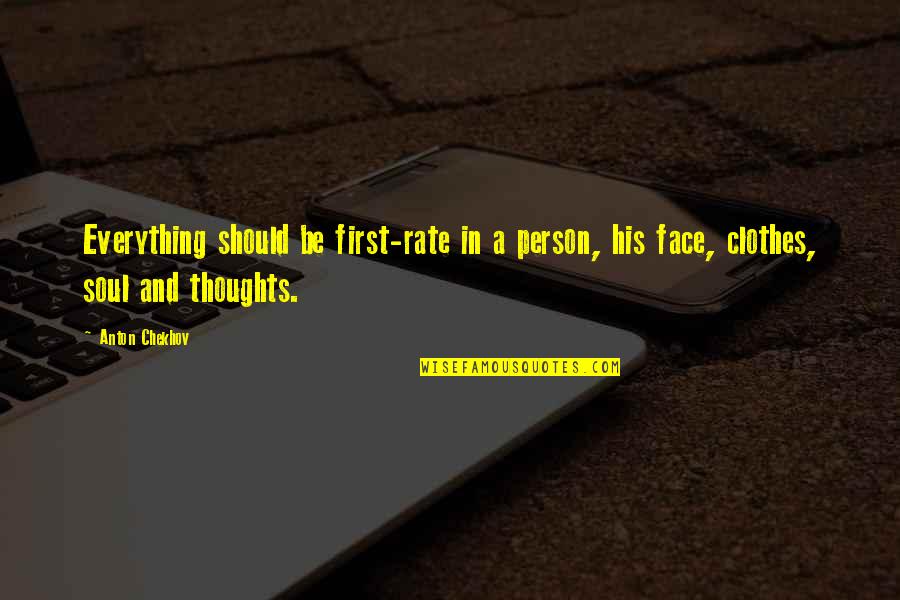 Dimitrijevic Quotes By Anton Chekhov: Everything should be first-rate in a person, his