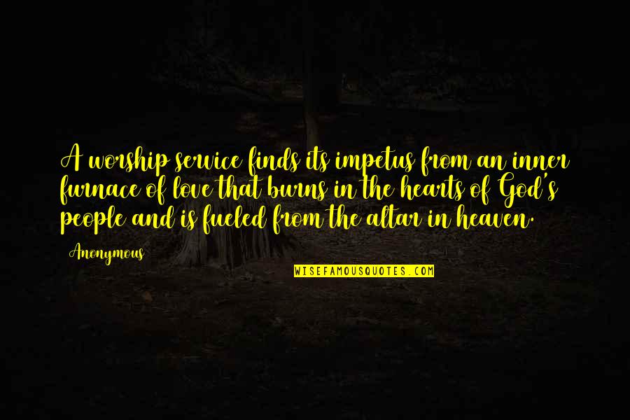Dimitrology Quotes By Anonymous: A worship service finds its impetus from an
