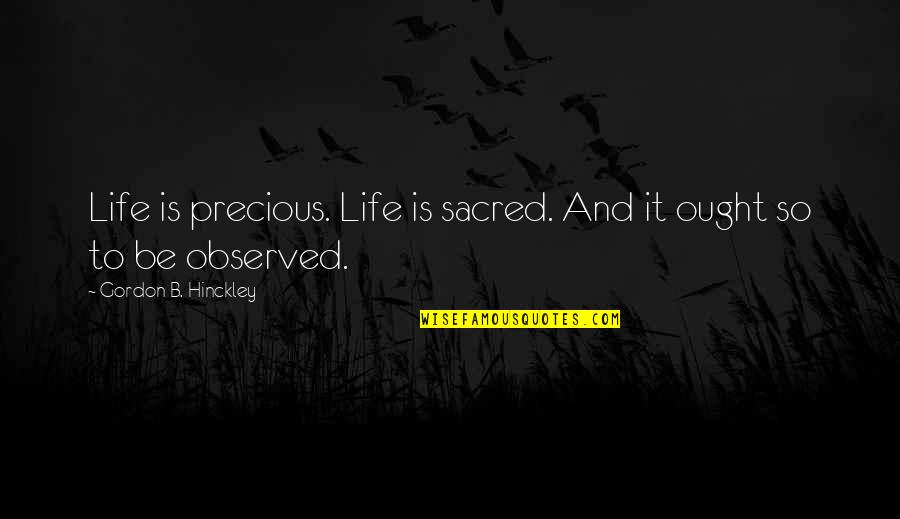 Dimness Crossword Quotes By Gordon B. Hinckley: Life is precious. Life is sacred. And it Dimness Crossword Quotes By Gordon B. Hinckley: Life is precious. Life is sacred. And it