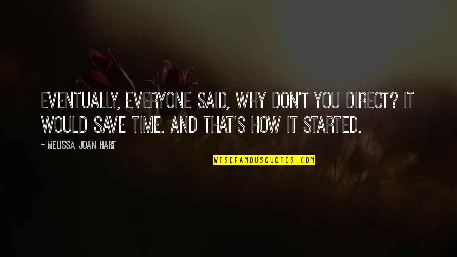 Dimostrazione Del Quotes By Melissa Joan Hart: Eventually, everyone said, Why don't you direct? It Dimostrazione Del Quotes By Melissa Joan Hart: Eventually, everyone said, Why don't you direct? It