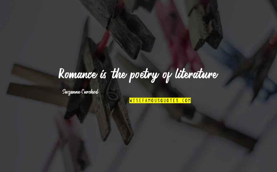 Dimter Opticut Quotes By Suzanne Curchod: Romance is the poetry of literature.