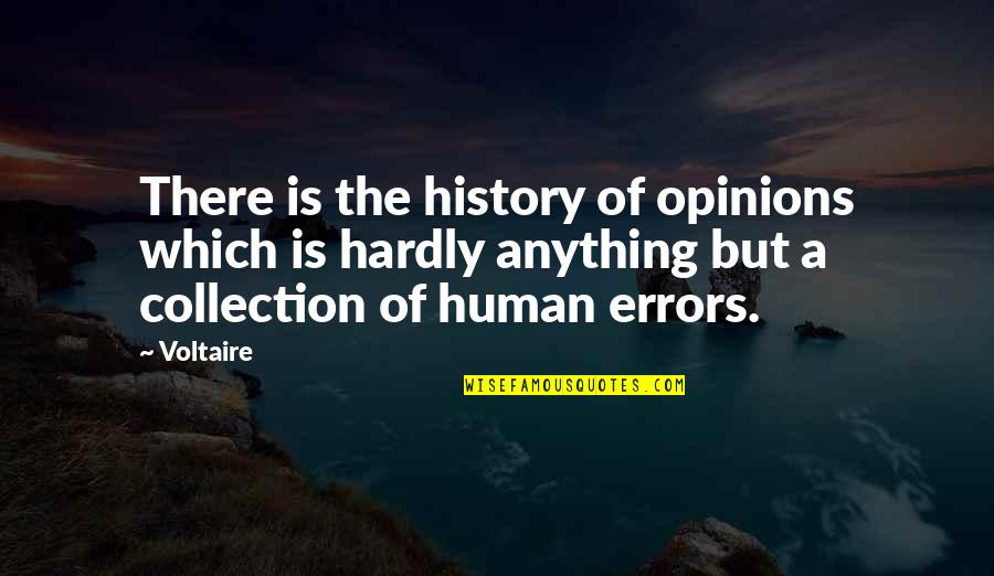 Dinardo Concrete Quotes By Voltaire: There is the history of opinions which is