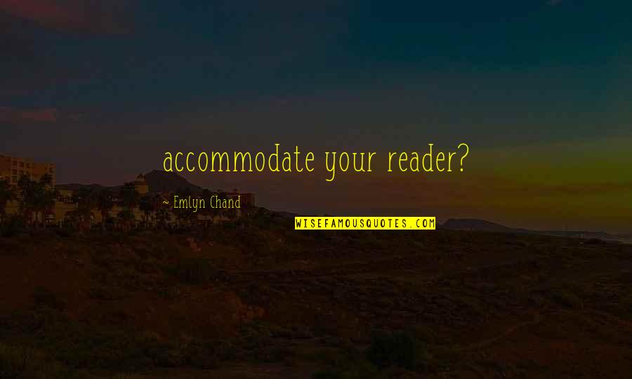 Dingstoptipping Quotes By Emlyn Chand: accommodate your reader? Dingstoptipping Quotes By Emlyn Chand: accommodate your reader?