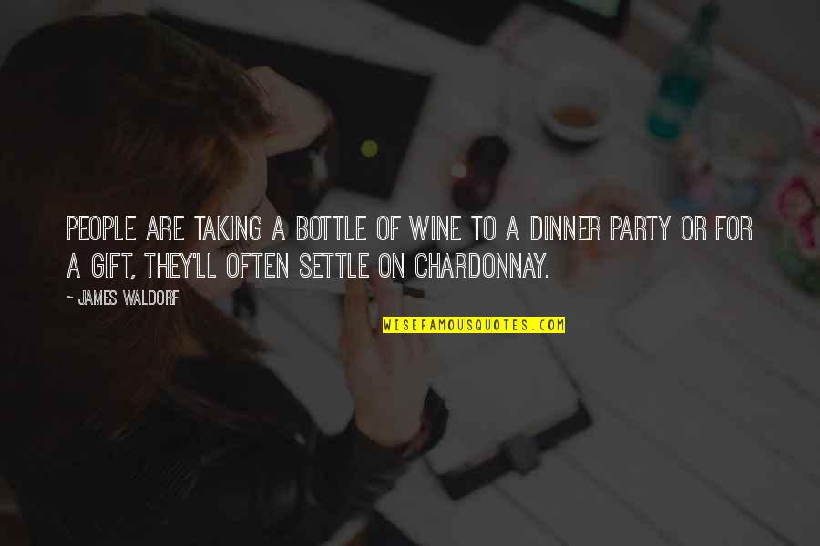 Dinner And Party Quotes By James Waldorf: people are taking a bottle of wine to