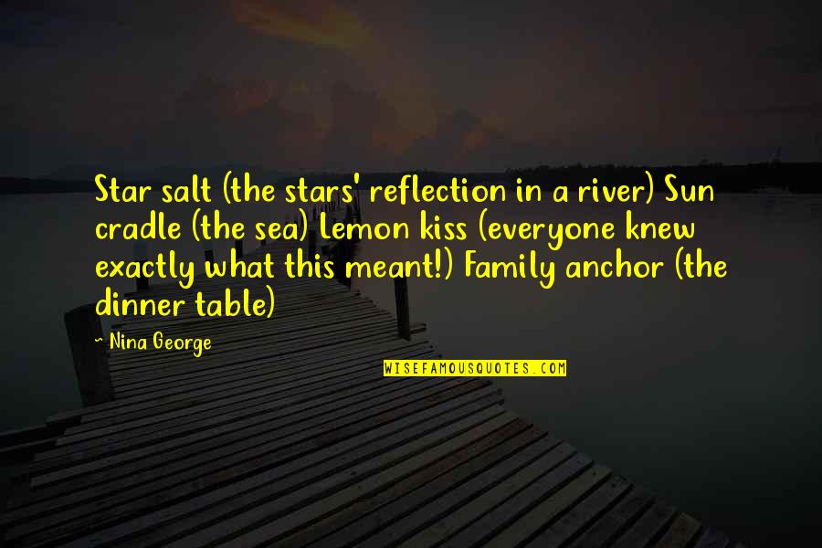 Dinner Table Quotes By Nina George: Star salt (the stars' reflection in a river)