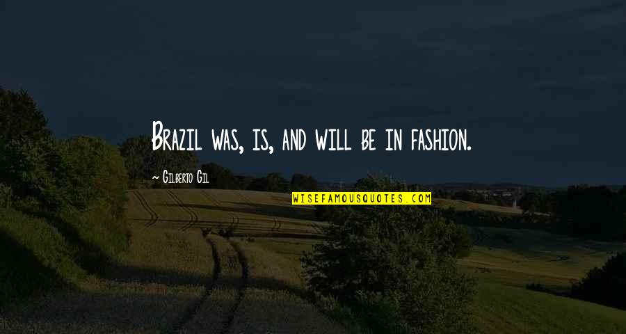 Dino Babies La Quotes By Gilberto Gil: Brazil was, is, and will be in fashion. Dino Babies La Quotes By Gilberto Gil: Brazil was, is, and will be in fashion.
