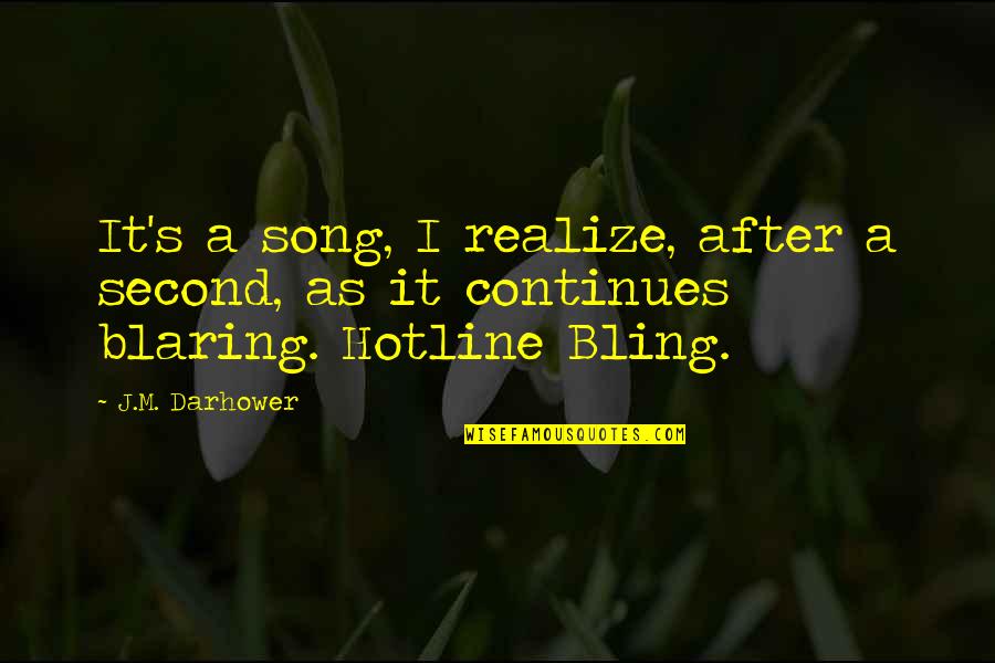 Dinozzo Movie Quotes By J.M. Darhower: It's a song, I realize, after a second,