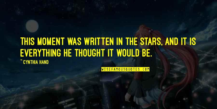 Dioamond Quotes By Cynthia Hand: This moment was written in the stars, and