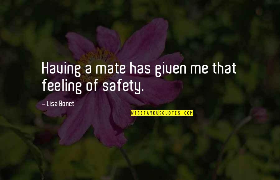 Diocesan Priests Quotes By Lisa Bonet: Having a mate has given me that feeling Diocesan Priests Quotes By Lisa Bonet: Having a mate has given me that feeling