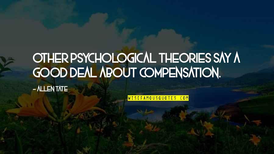 Diocese Quotes By Allen Tate: Other psychological theories say a good deal about