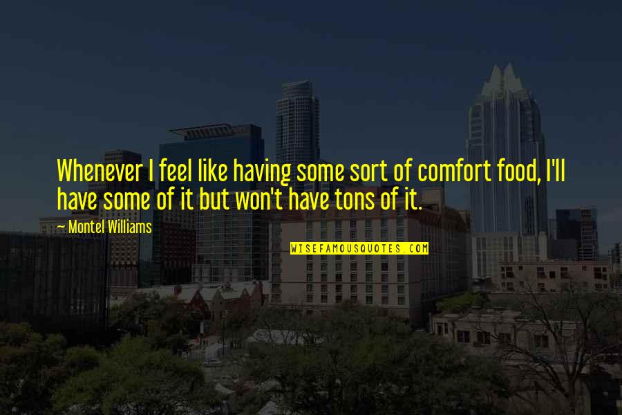 Dioceses In Texas Quotes By Montel Williams: Whenever I feel like having some sort of Dioceses In Texas Quotes By Montel Williams: Whenever I feel like having some sort of