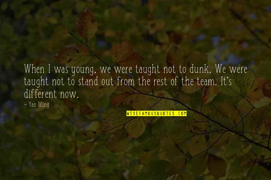 Diocles Laser Quotes By Yao Ming: When I was young, we were taught not Diocles Laser Quotes By Yao Ming: When I was young, we were taught not