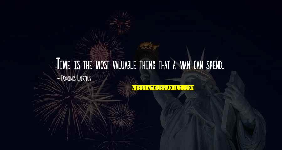Diogenes Laertius Quotes By Diogenes Laertius: Time is the most valuable thing that a Diogenes Laertius Quotes By Diogenes Laertius: Time is the most valuable thing that a